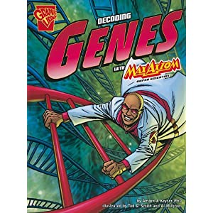 Decoding Genes With Max Axiom, Super Scientist (Graphic Science)